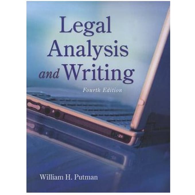 Legal Analysis And Writing - William H. Putman