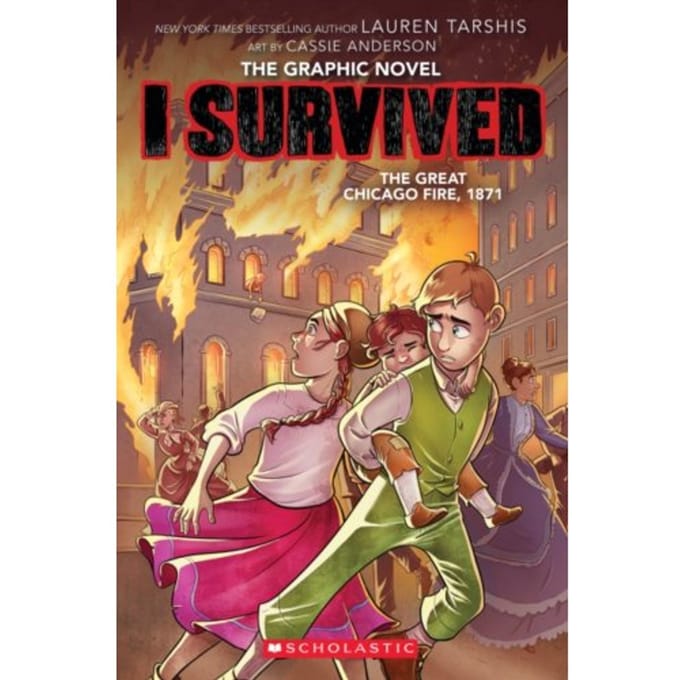 I Survived The Great Chicago Fire, 1871 (I Survived Graphic Novel #7) - Lauren Tarshis