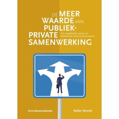 De Meerwaarde Van Publiek-Private Samenwerking - Stefan Verweij