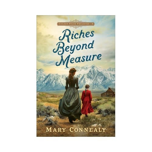 Riches Beyond Measure - Golden State Treasure - Mary Connealy