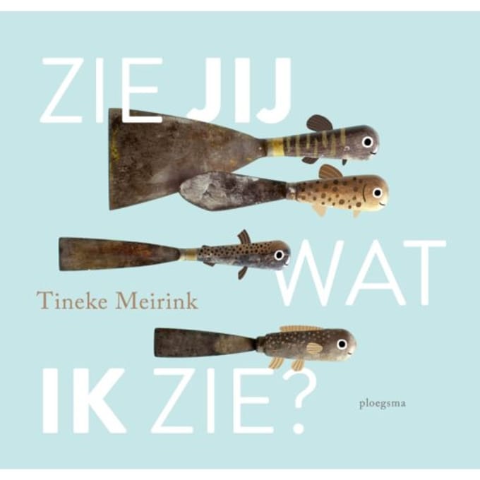 Zie Jij Wat Ik Zie? - Tineke Meirink