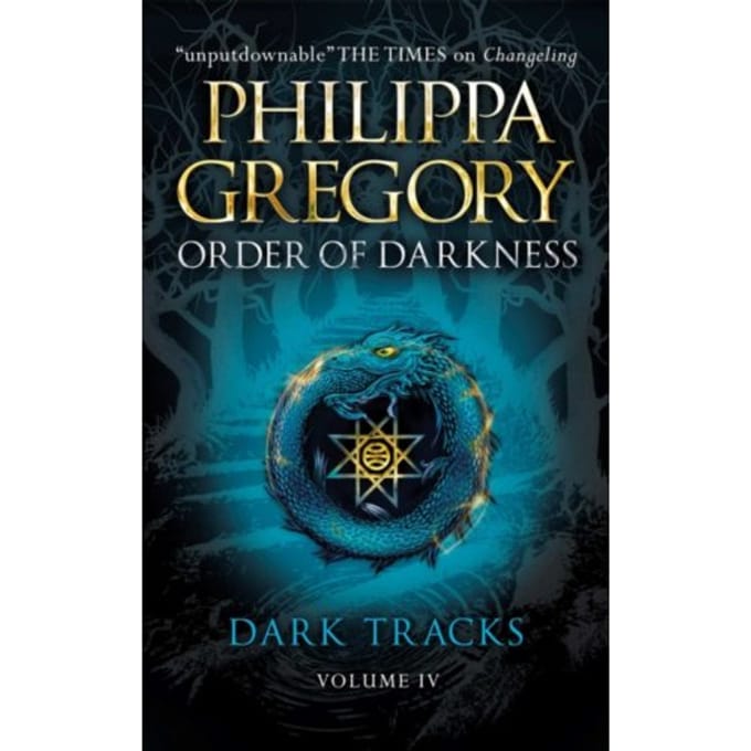 Dark Tracks - Order Of Darkness - Philippa Gregory