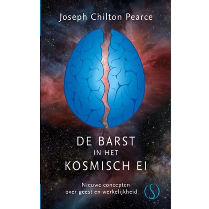 De Barst In Het Kosmische Ei - Joseph Chilton Pearce