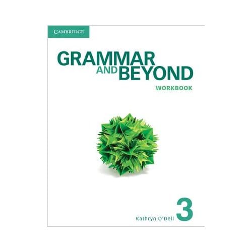 Grammar And Beyond Level 3 Workbook - Kathryn O'Dell