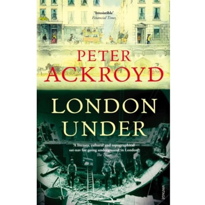 London Under - Peter Ackroyd