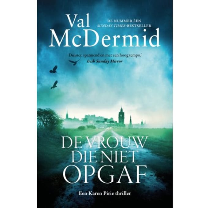 De Vrouw Die Niet Opgaf - Karen Pirie - Val Mcdermid