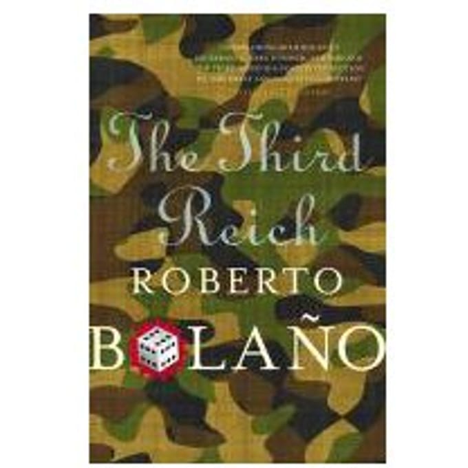 The Third Reich - Roberto Bolano