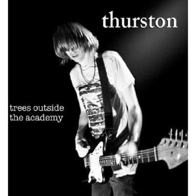 Trees Outside The Academy - Thurston Moore