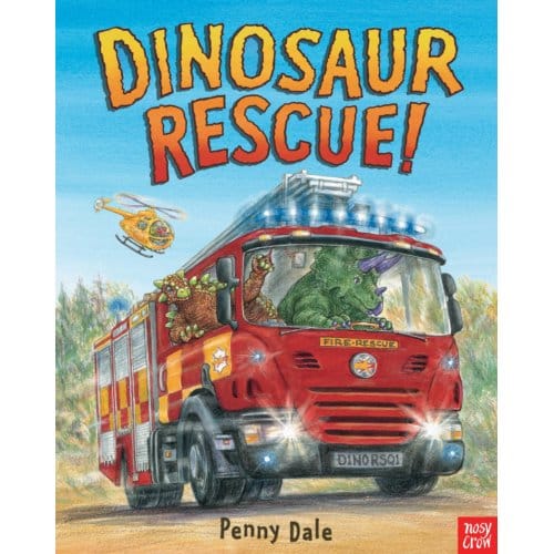 Dinosaur Rescue! - Penny Dale's Dinosaurs - Penny Dale
