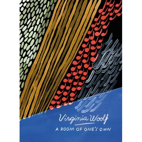A Room Of One's Own And Three Guineas (Vintage Classics Woolf Series) - Vintage Classics Woolf - Virginia Woolf