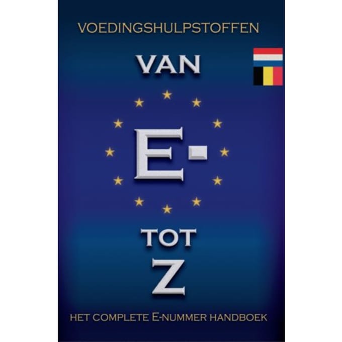 Voedingshulpstoffen Van E- Tot Z - Folkert Fennema