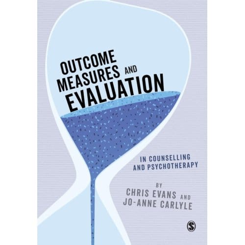 Outcome Measures And Evaluation In Counselling And Psychotherapy - Evans