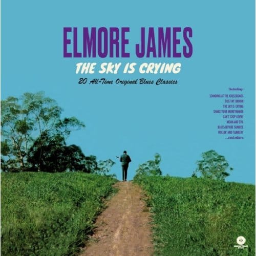 The Sky Is Crying - 20 All-Time Original Blues Classics