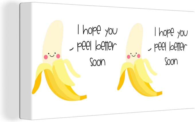 Canvas Schilderij Beterschap - Quote - Banaan - 40x20 cm - Wanddecoratie