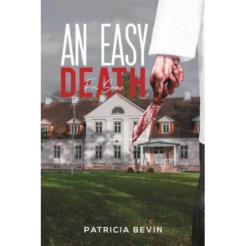 An Easy Death For Some - Bevin, Patricia