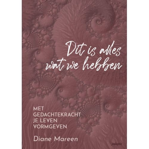 Dit Is Alles Wat We Hebben - Diane Mareen