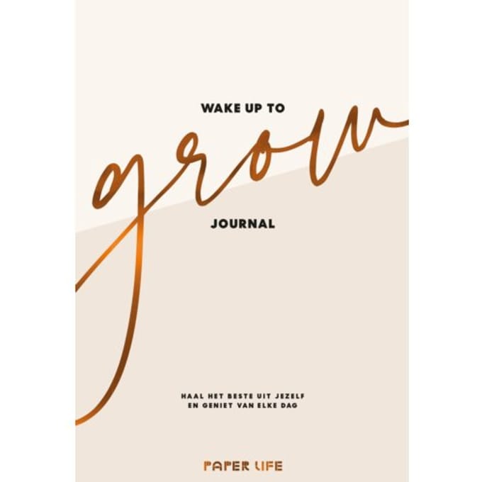 Wake Up To Grow Journal - Estrella van Toor