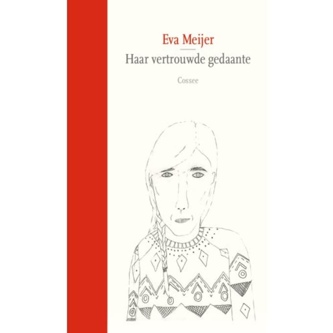 Haar Vertrouwde Gedaante - Eva Meijer