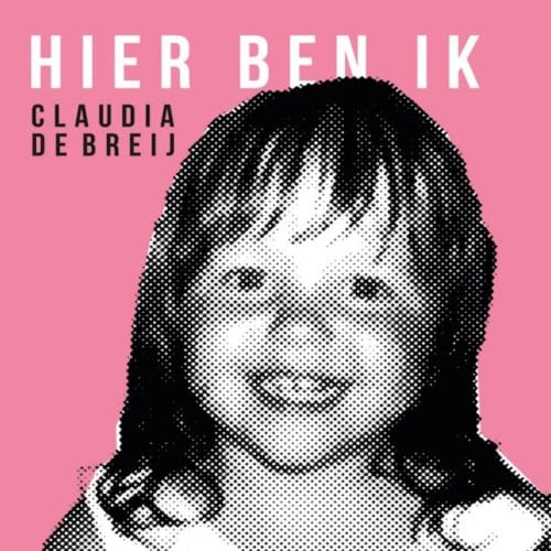 Hier Ben Ik - Claudia De Breij