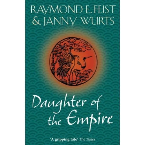 Daughter Of The Empire - Raymond E. Feist