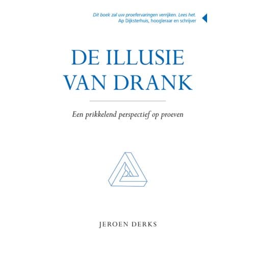 De Illusie Van Drank - Jeroen Derks