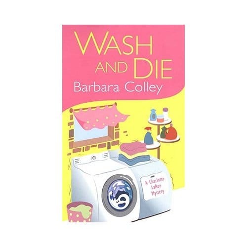 Wash And Die - Barbara Colley
