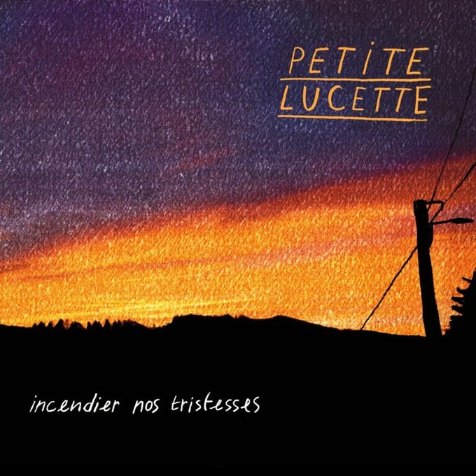 Petite Lucette - Incendier Nos Tristesses (CD)