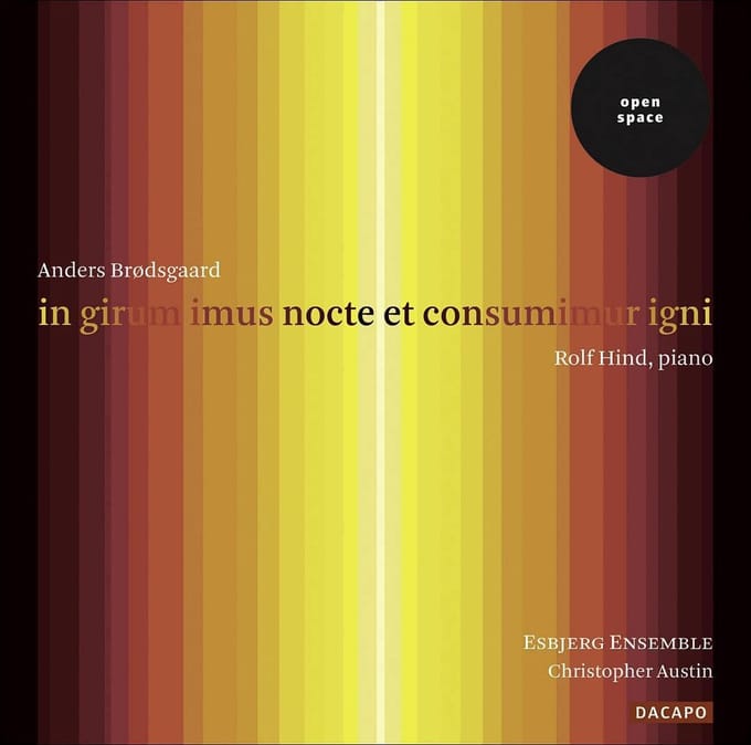 Rolf Hind, Esbjerg Ensemble, Christopher Austin - Brodsgaard: In Girum Imus Nocte Et Consumimur Igni (CD)