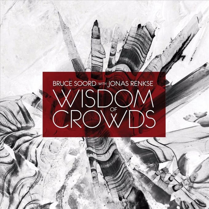 Wisdom Of Crowds - Bruce Soord With Jonas Renske