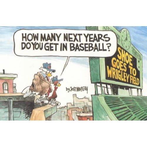 Shoe Goes To Wrigley Field - Jeff MacNelly