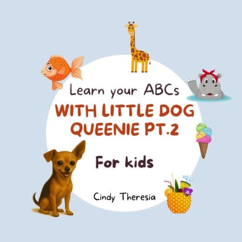 Learn Your Abcs With Little Dog Queenie Pt.2 - Cindy Theresia