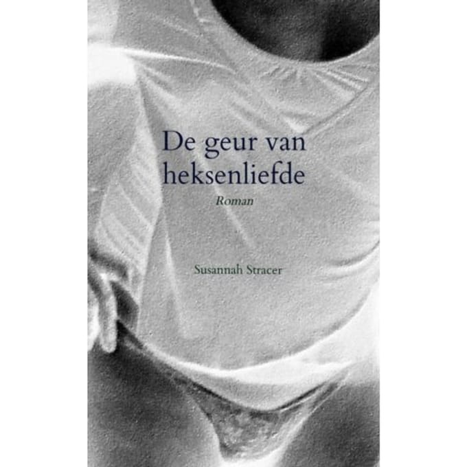 De Geur Van Heksenliefde - Susannah Stracer