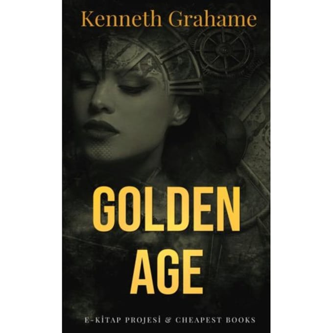 Golden Age - Kenneth Grahame