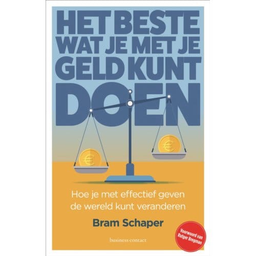 Het Beste Wat Je Met Je Geld Kunt Doen - Bram Schaper