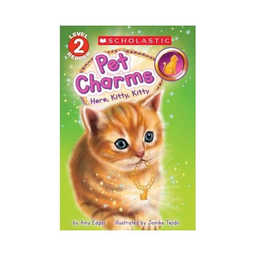 Here, Kitty, Kitty (Scholastic Reader, Level 2: Pet Charms #3) - Amy Edgar