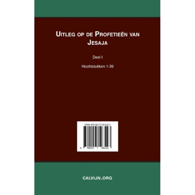 Uitleg Bij De Profetieën Van Jesaja I - J. Calvijn