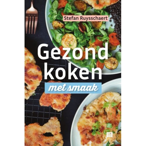 Gezond Koken Met Smaak - Stefan Ruysschaert