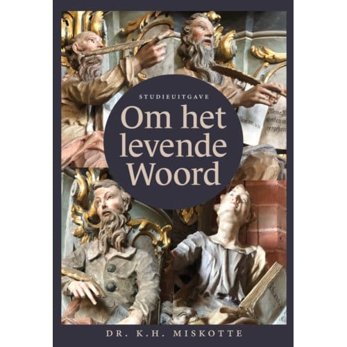 Om Het Levende Woord - Studieuitgave - Kornelis Heiko Miskotte