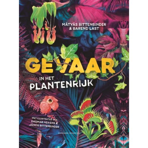 Gevaar In Het Plantenrijk - Mátyás Bittenbinder