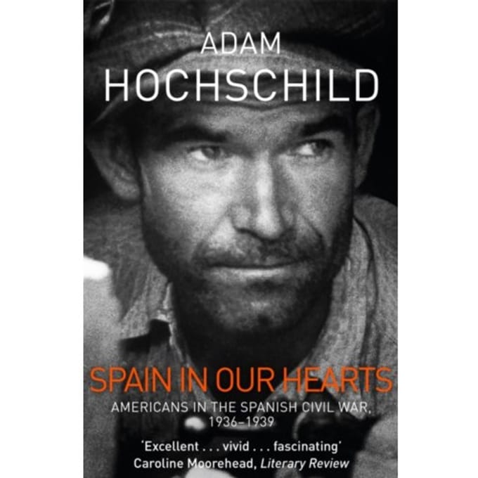 Spain In Our Hearts - Adam Hochschild