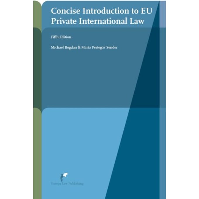 Concise Introduction To Eu Private International Law - European Administrative Law Series - Michael Bogdan