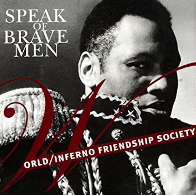World/Inferno Friendship Society - Speak Of Brave Men (CD)