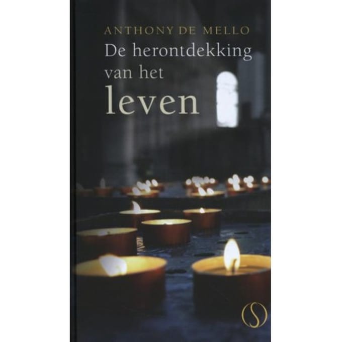 De Herontdekking Van Het Leven - Anthony de Mello