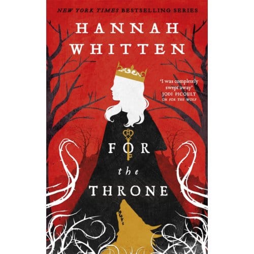 For The Throne - The Wilderwood Books - Hannah Whitten