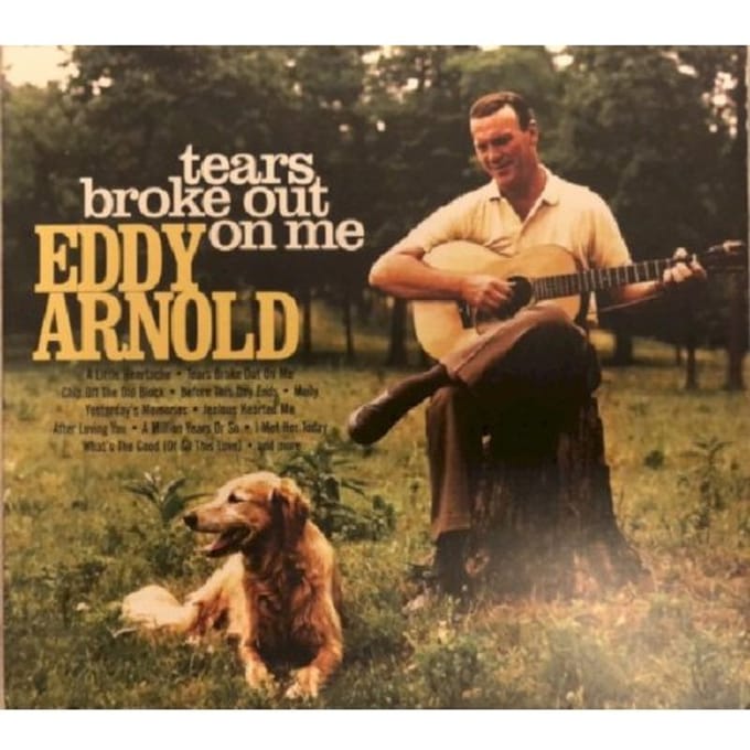 Tears Broke Out On Me - Eddy Arnold