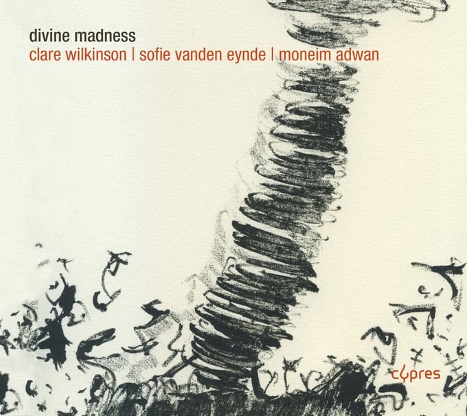 Clare Wilkinson, Sofie Vanden Eynde, Adwan - Divine Madness - Souls In Exile (CD)