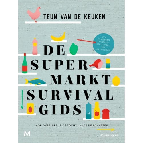 De Supermarktsurvivalgids - Teun van de Keuken