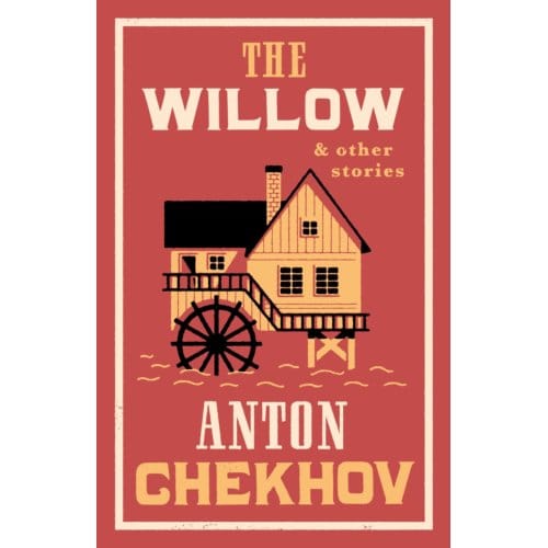 The Willow And Other Stories - Anton Chekhov