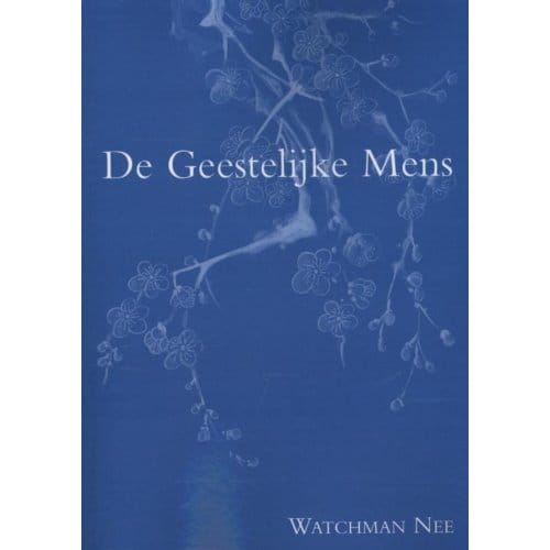 De Geestelijke Mens - Watchman Nee