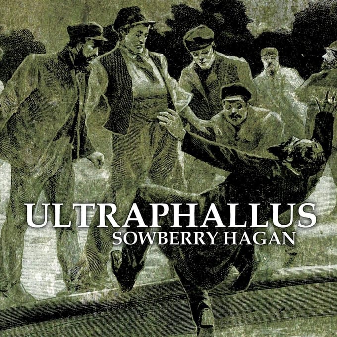 Ultraphallus - Sowberry Hagan (CD) (Limited Edition)
